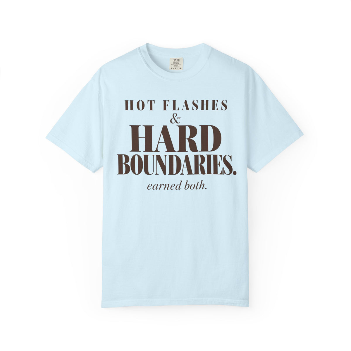 Hot flashes & Hard Boundaries T-shirt