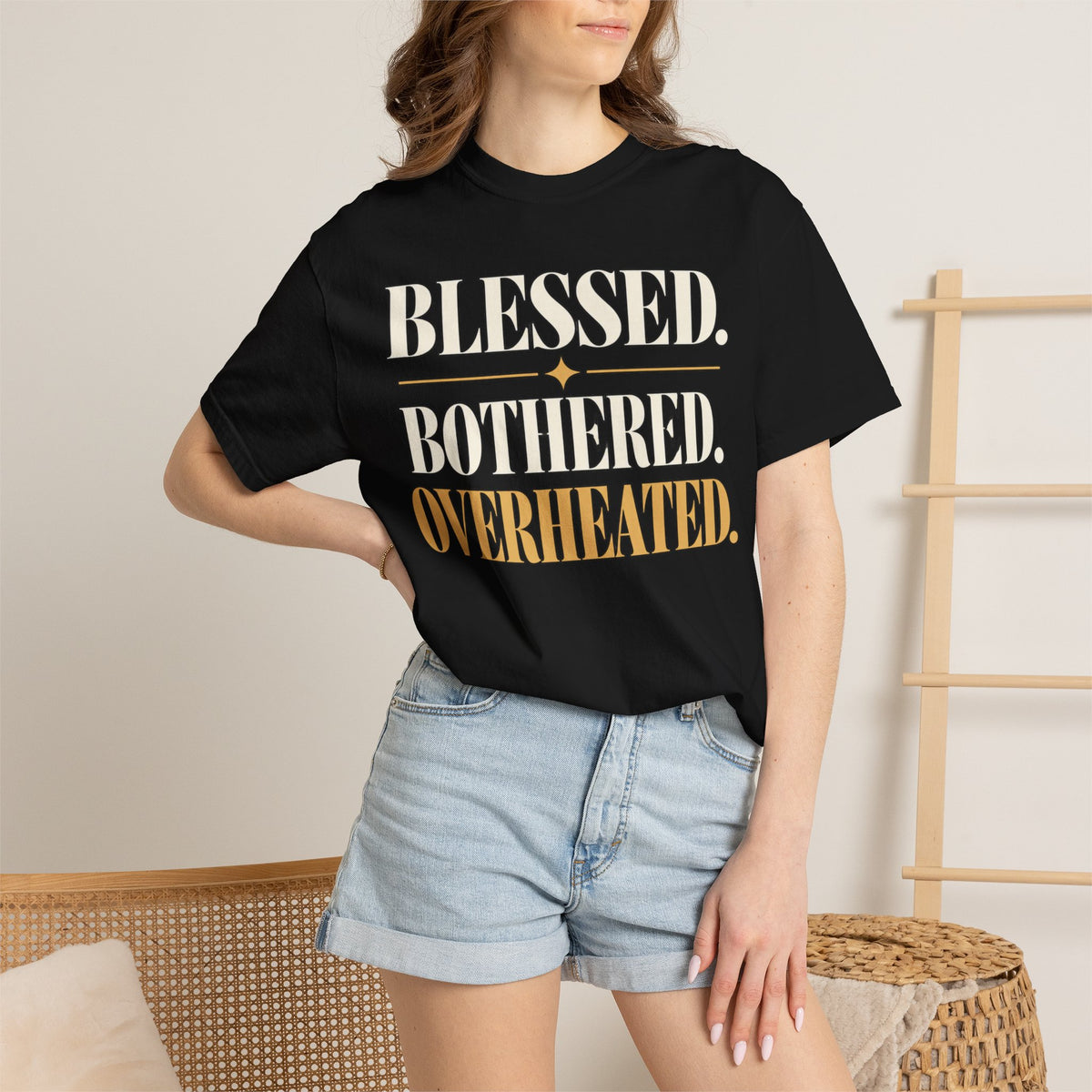 Blessed.  Bothered.  Overheated. T-shirt