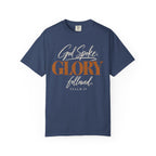 God spoke. Glory followed T-shirt