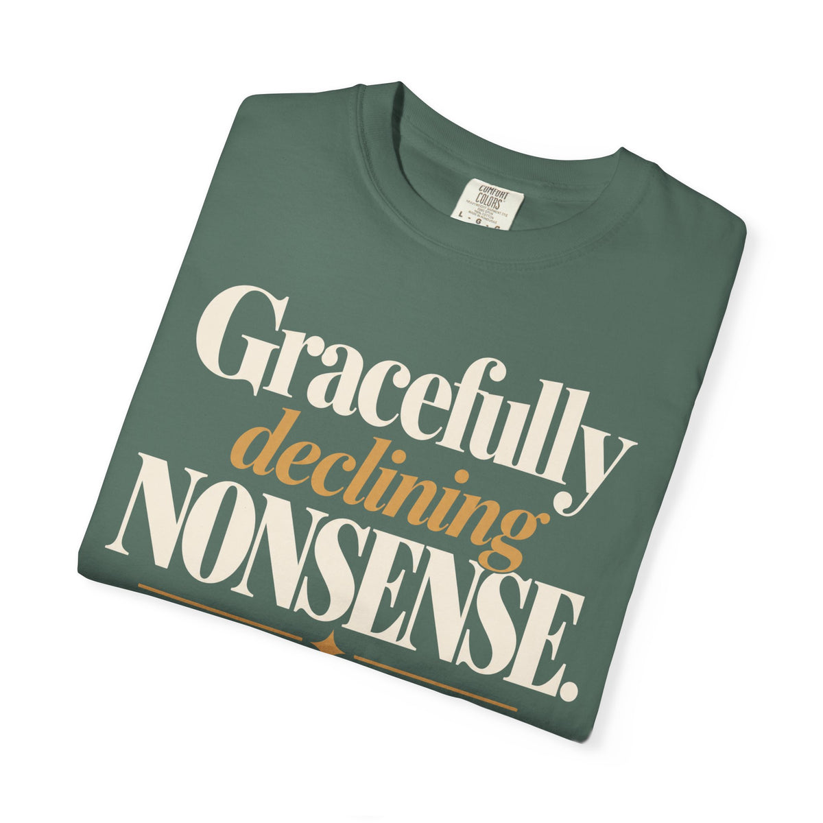 Gracefully declining nonsense T-shirt