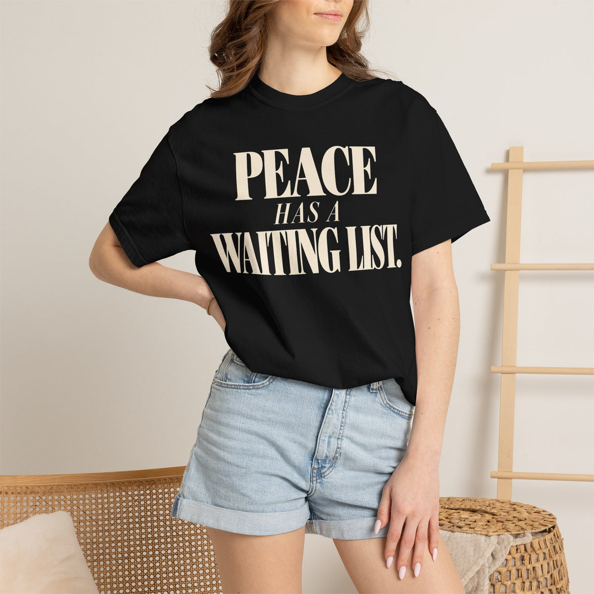Peace has a waiting list T-shirt