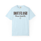 Hot flash - please stand by T-shirt