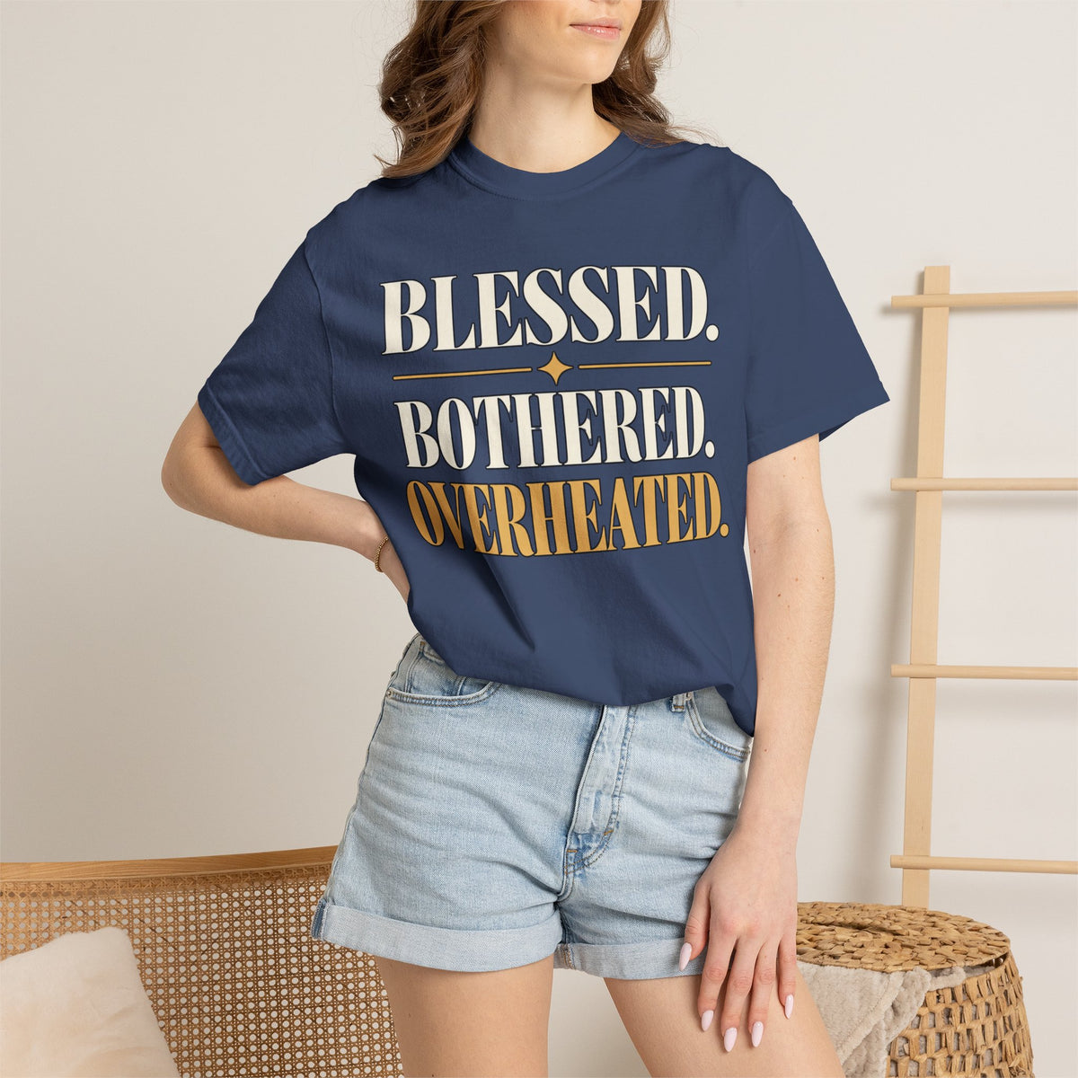 Blessed.  Bothered.  Overheated. T-shirt
