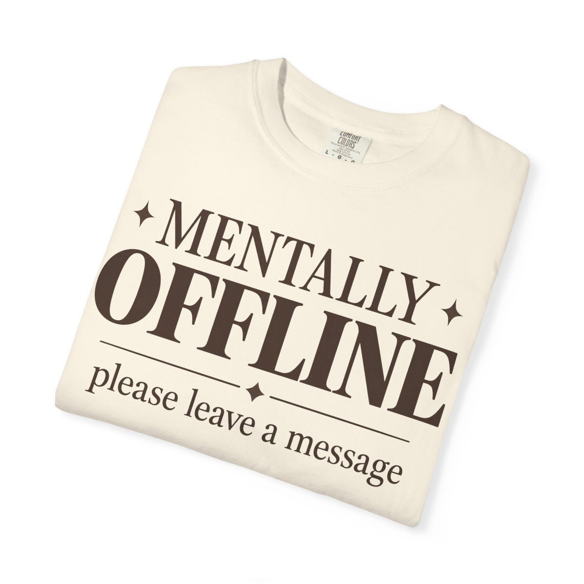 Mentally Offline T-shirt