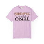 Perimenopause - but make it casual T-shirt