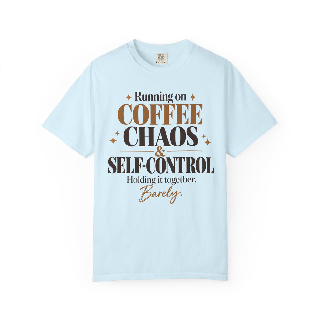 Running on coffee chaos & self-control T-shirt