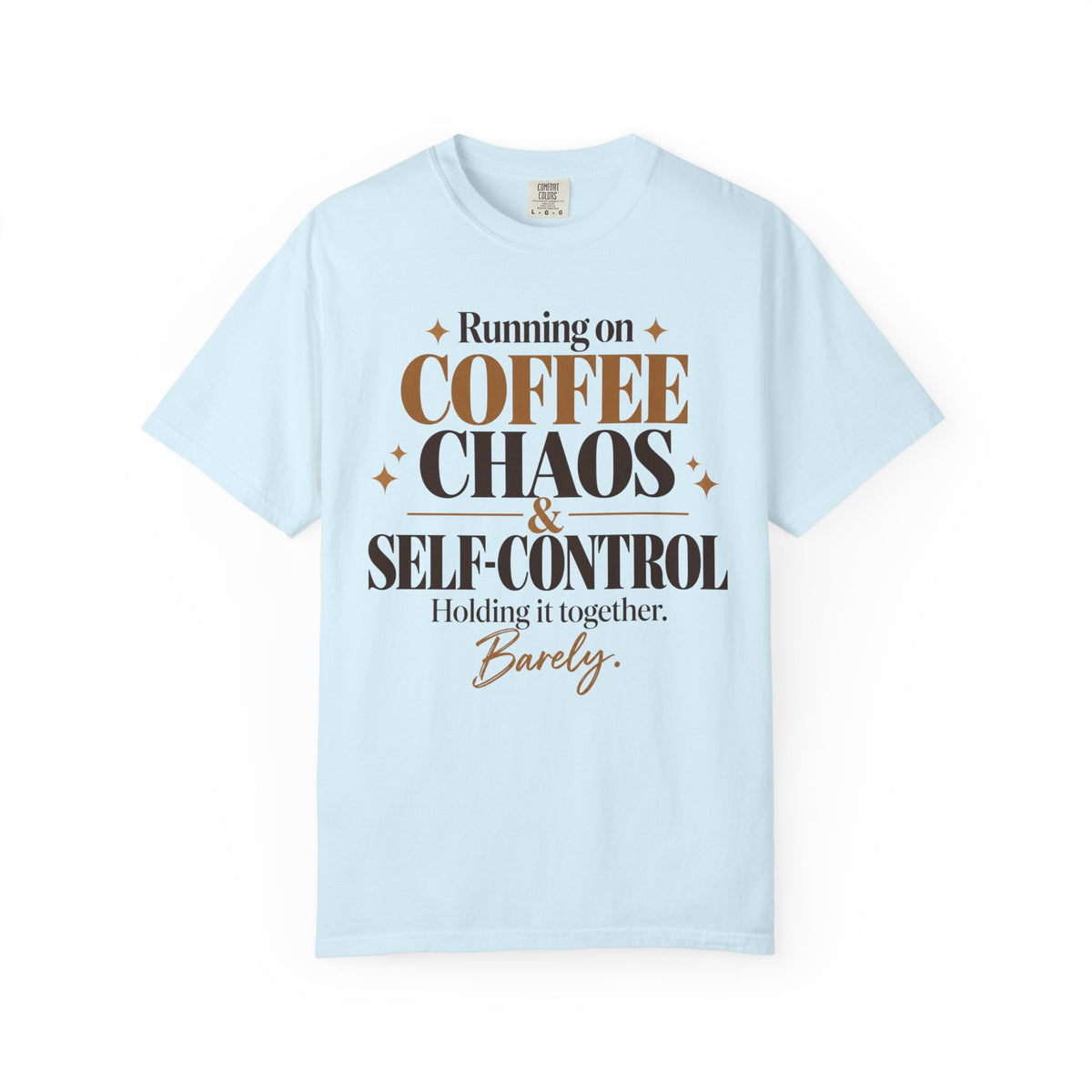 Running on coffee chaos & self-control T-shirt