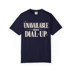 Unavailable since dial-up T-shirt