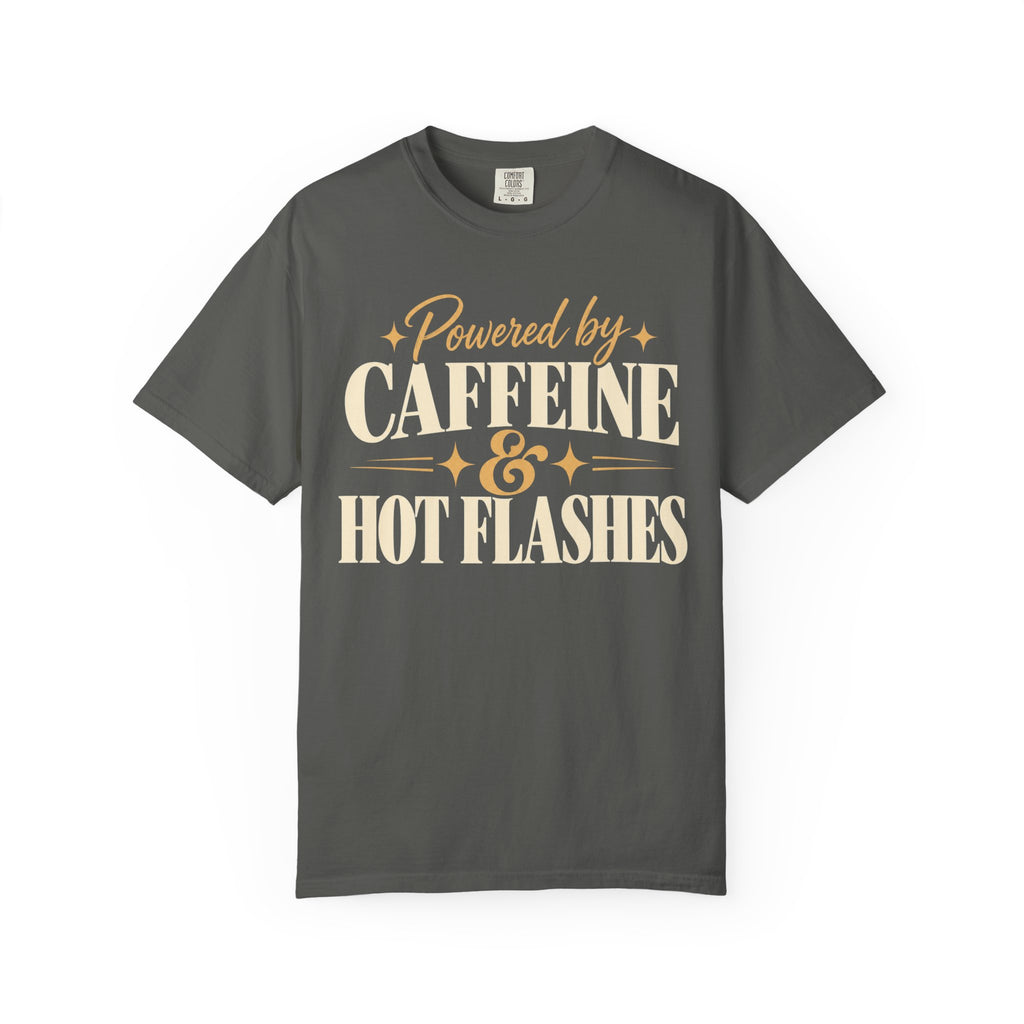 Powered by caffeine & hot flashes T-shirt