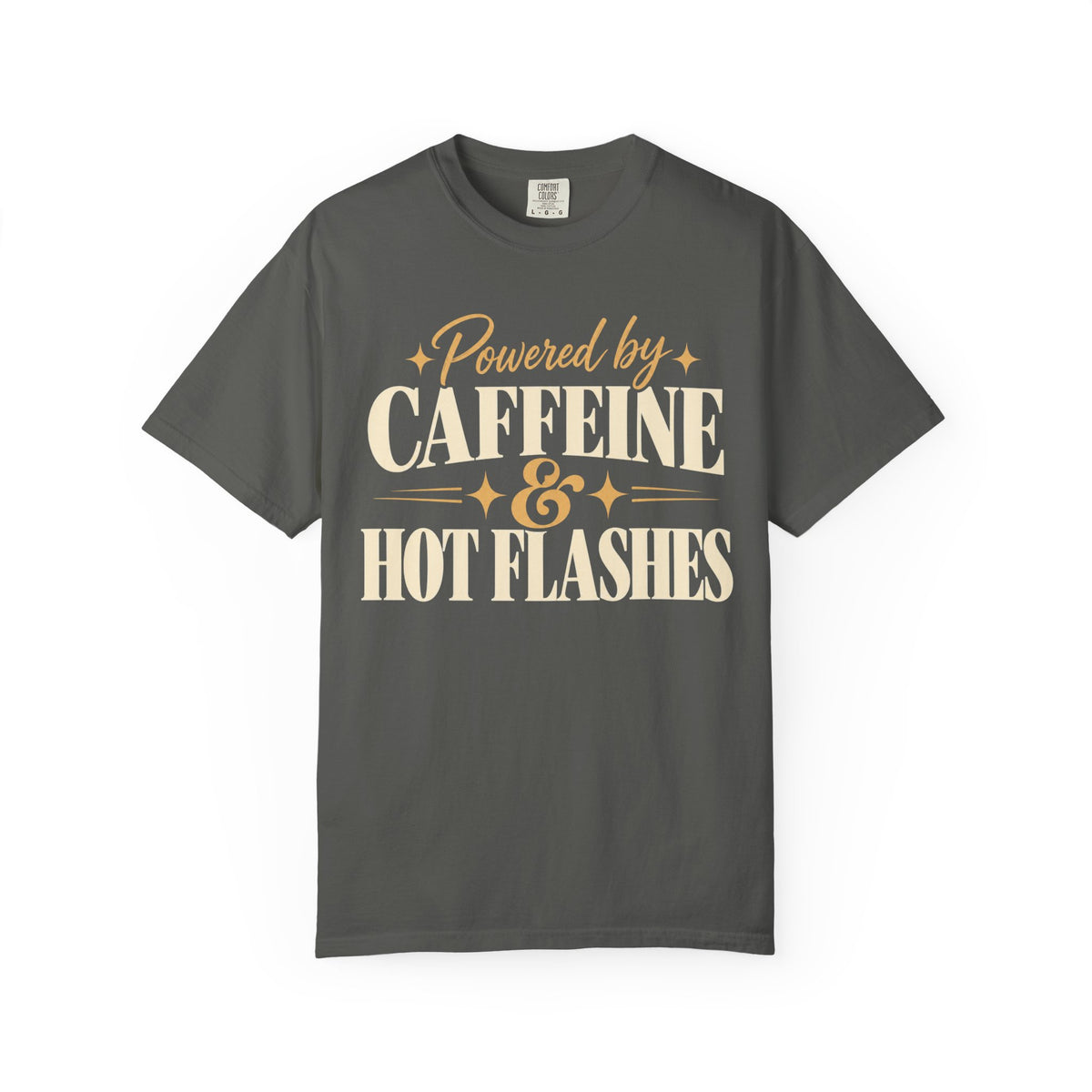 Powered by caffeine & hot flashes T-shirt