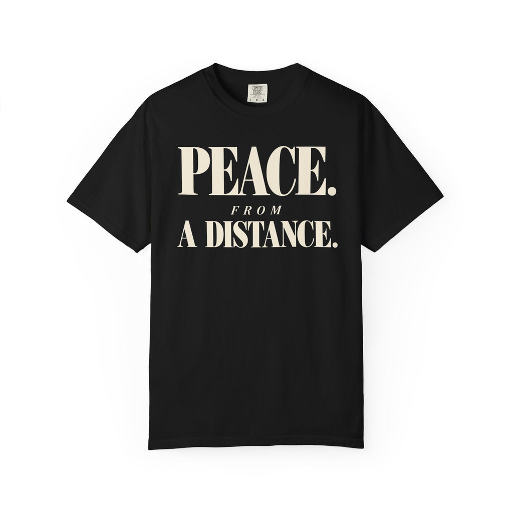 Peace from a distance T-shirt