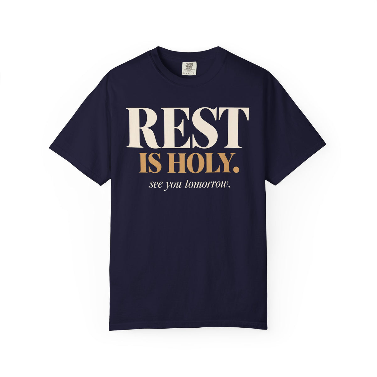 Rest is Holy T-shirt