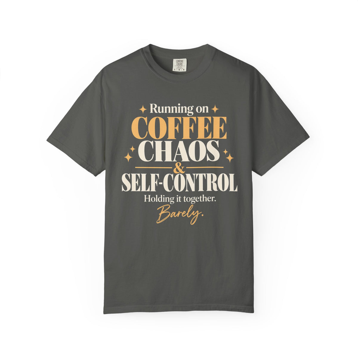 Running on coffee, Chaos, & Self-control T-shirt