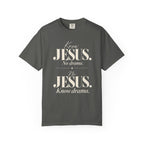 Know Jesus.  No drama.  No Jesus.  Know drama T-Shirt