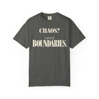 Chaos?  I have boundaries T-shirt