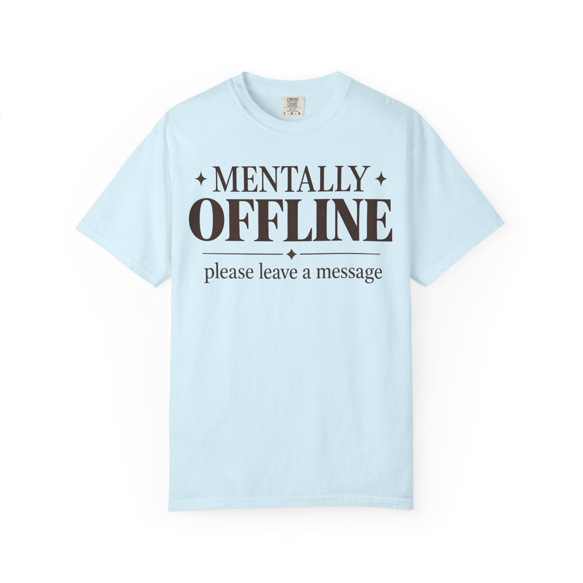 Mentally Offline T-shirt