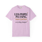 Less people pleasing - more God-led T-shirt