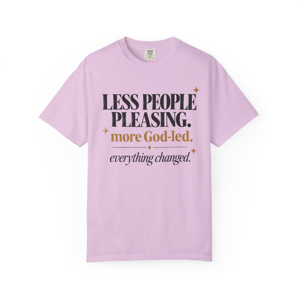 Less people pleasing - more God-led T-shirt