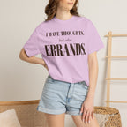 I have thoughts - but also errands T-shirt