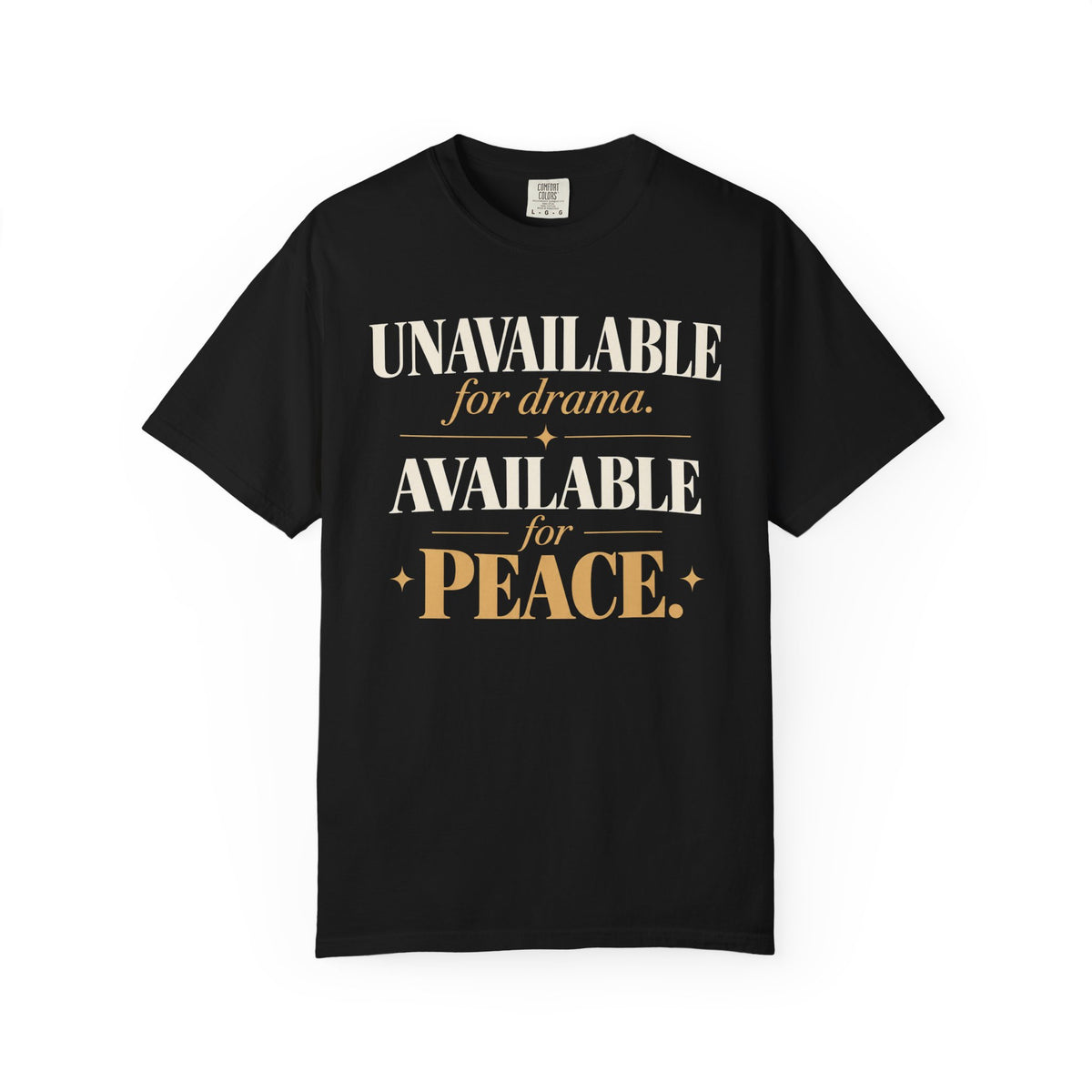 Unavailable for drama.  Available for peace T-shirt
