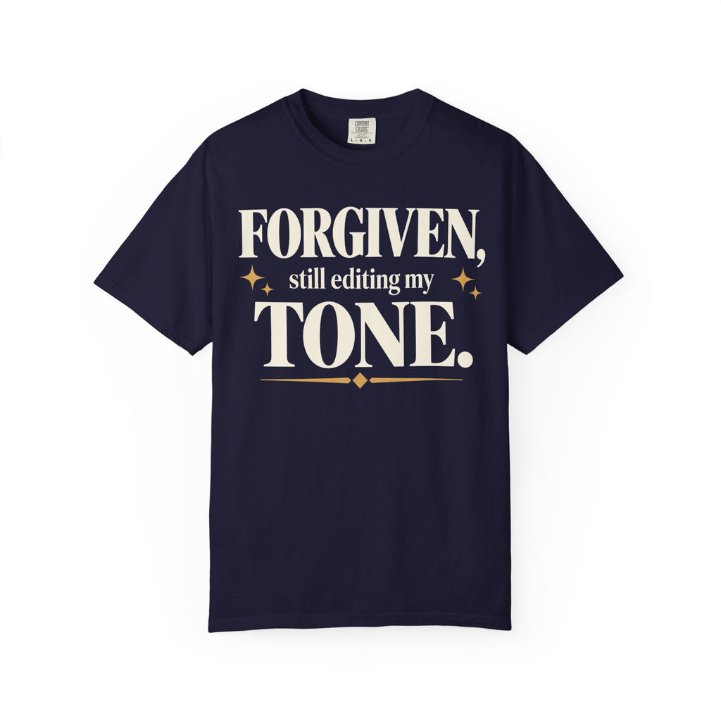 Forgiven. Still editing my tone T-shirt