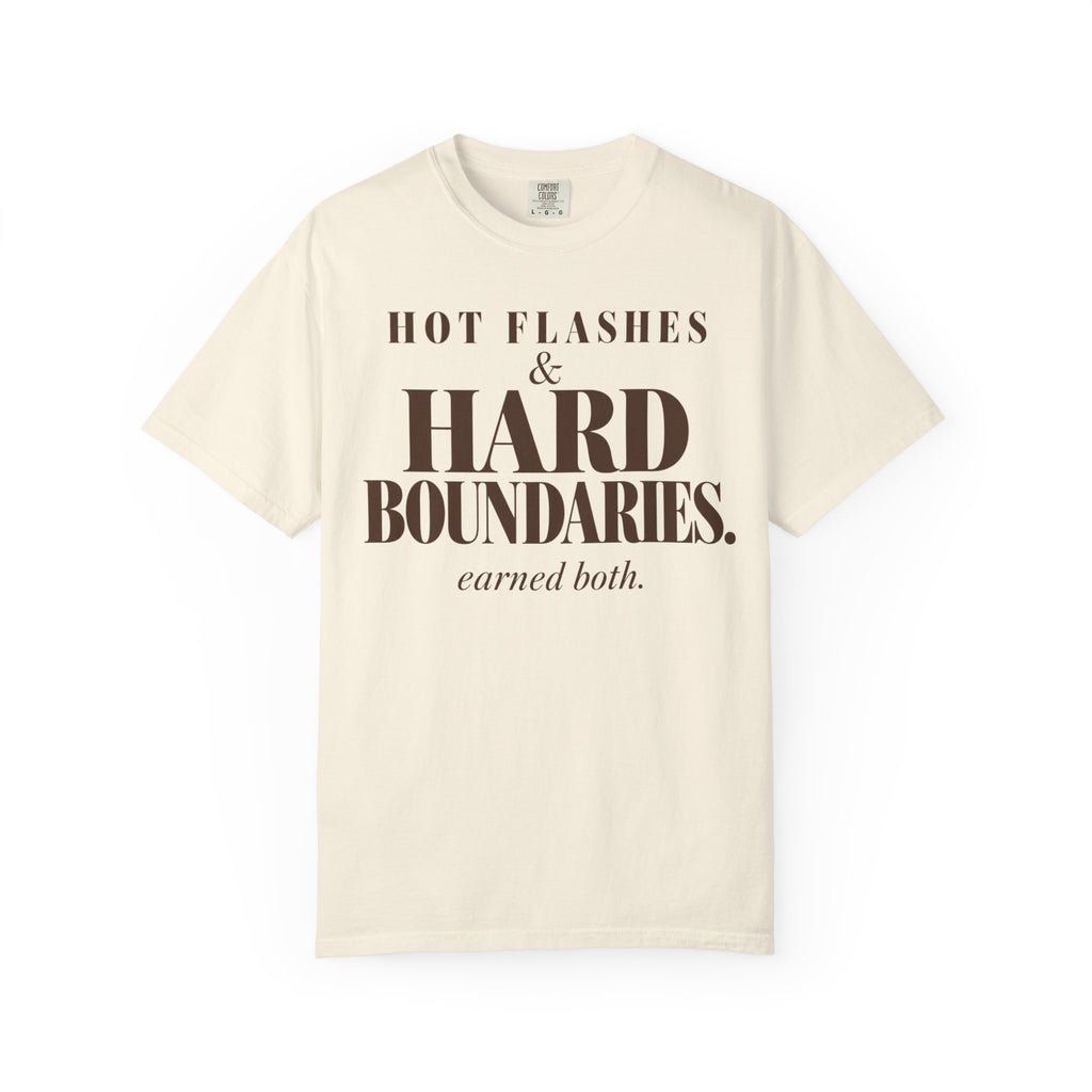 Hot flashes & Hard Boundaries T-shirt