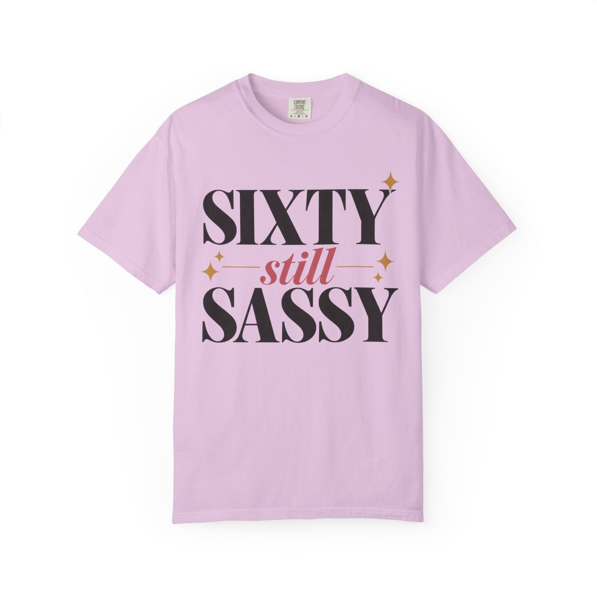 Sixty still Sassy T-shirt