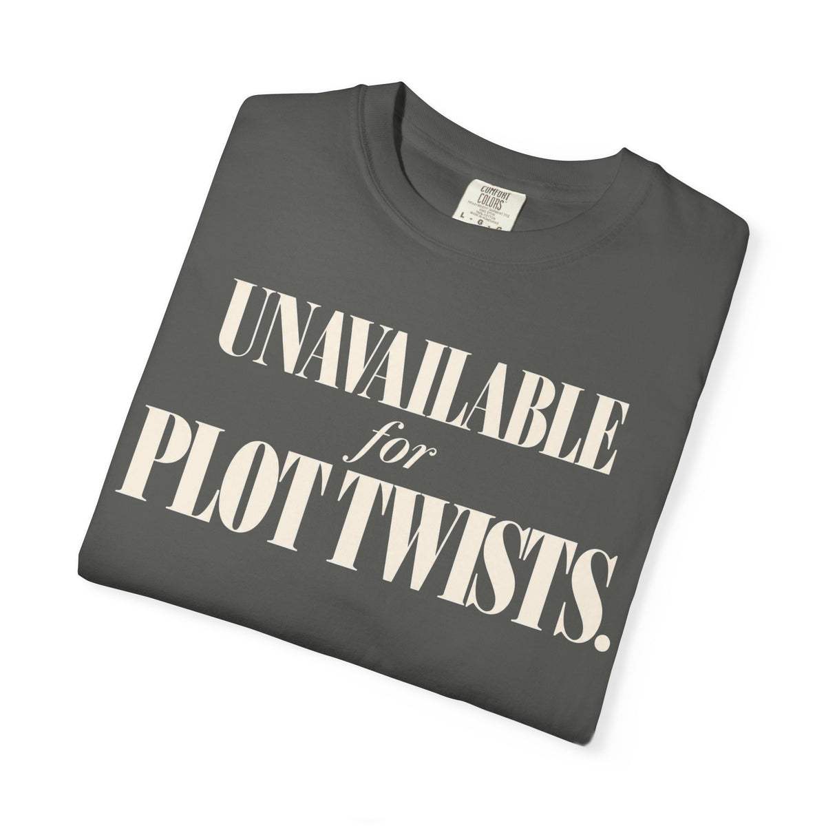 Unavailable for plot twists T-shirt