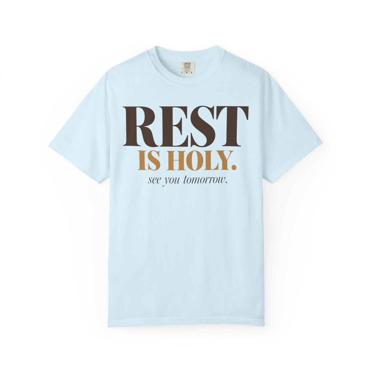 Rest is Holy T-shirt