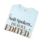 Soft spoken. Heavily Edited T-shirt