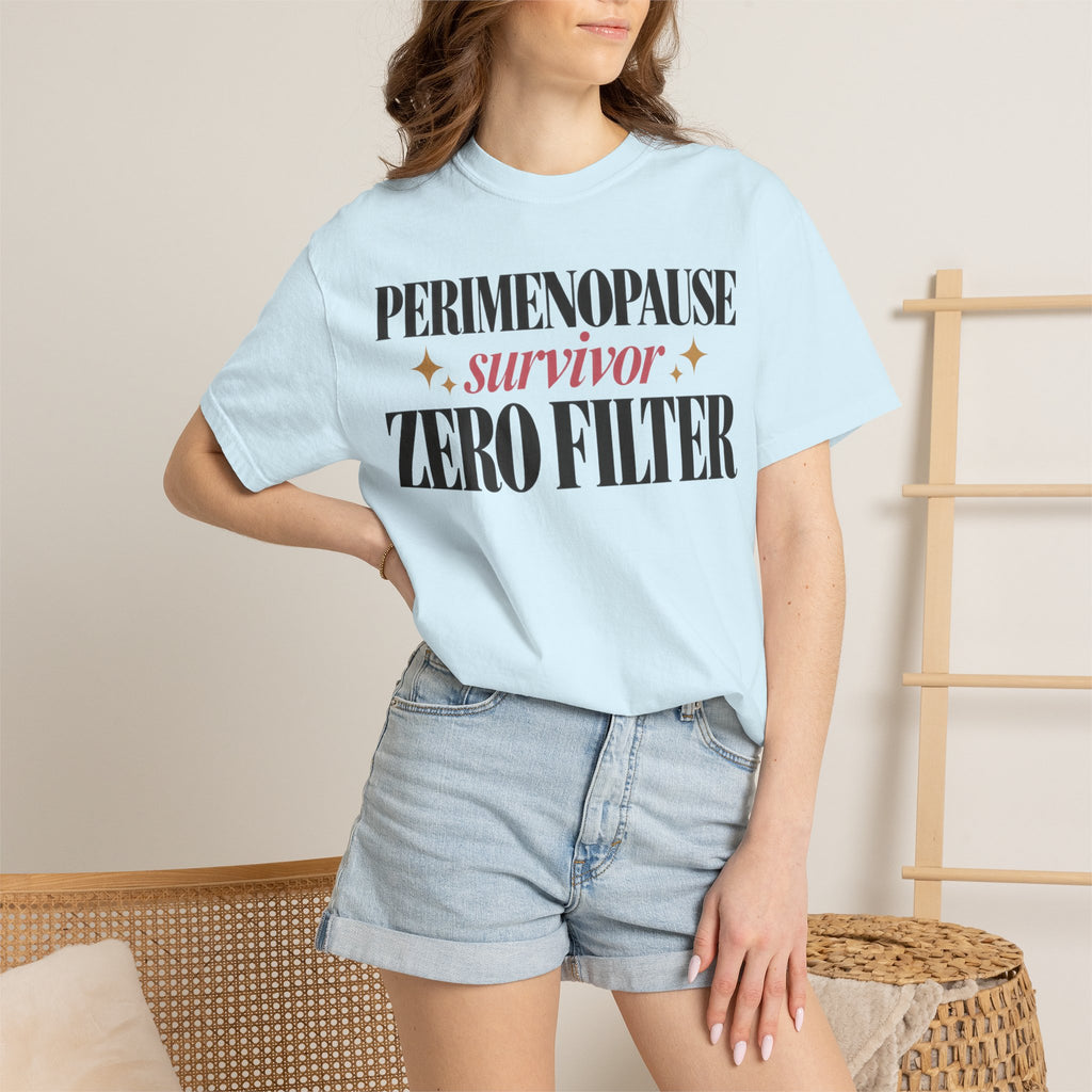 Perimenopause survivor - Zero filter T-shirt