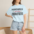 Perimenopause survivor - Zero filter T-shirt