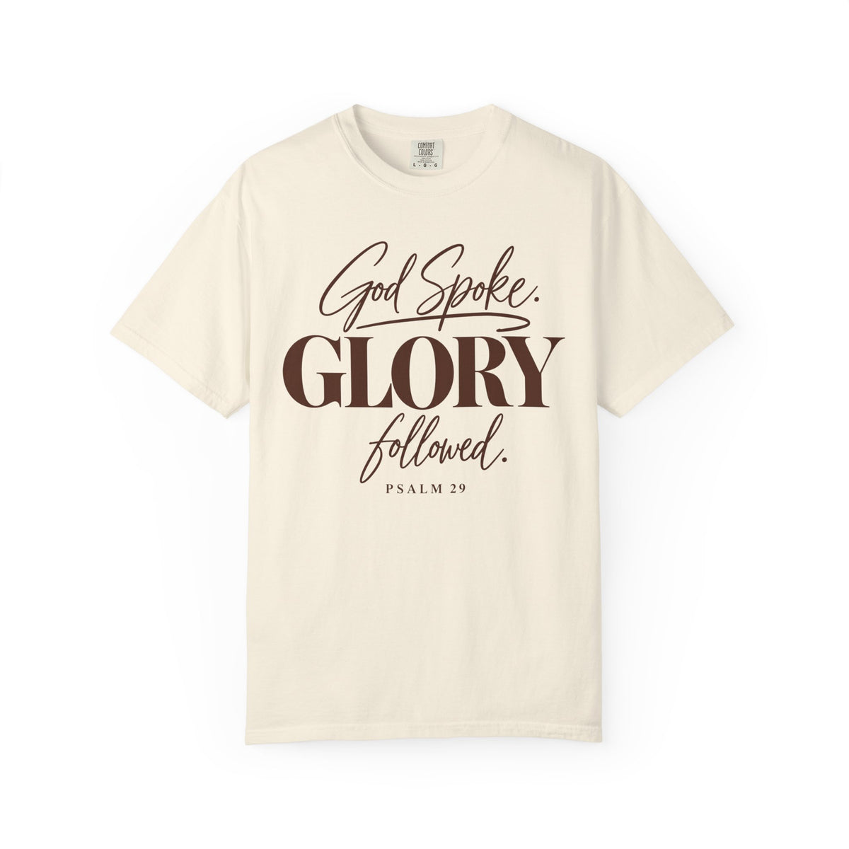God spoke. Glory followed T-shirt