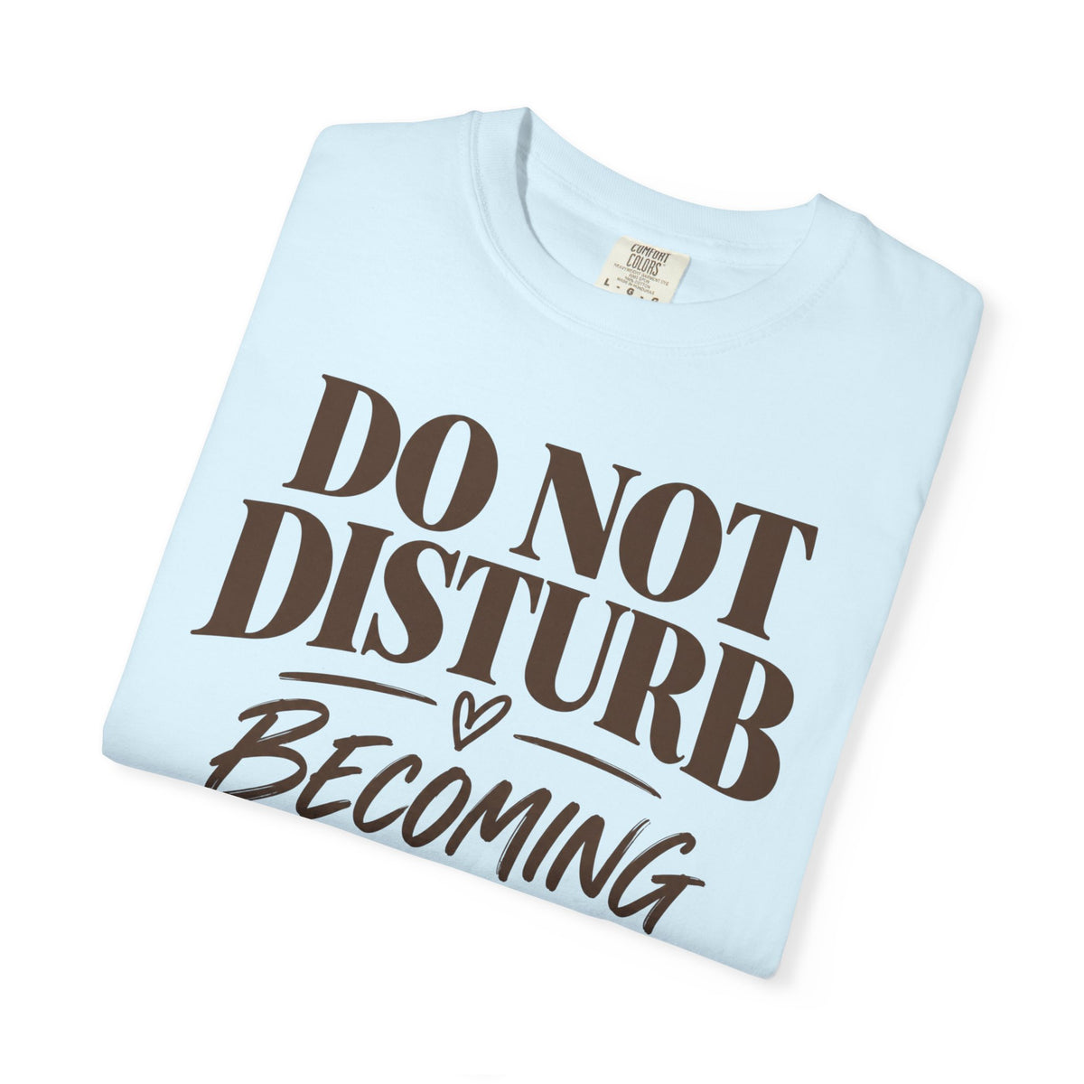 Do not disturb T-shirt