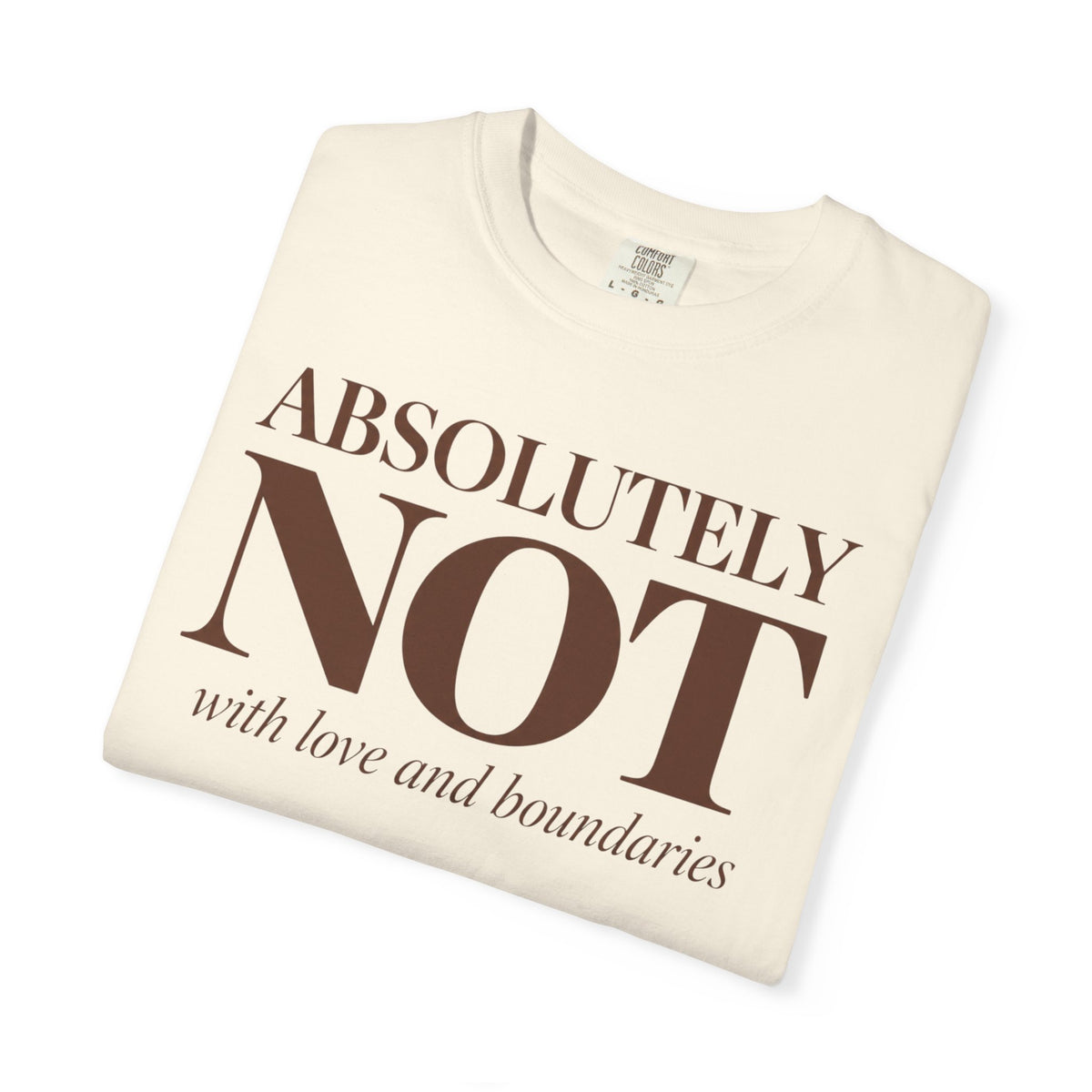 Absolutely NOT T-Shirt