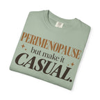 Perimenopause - but make it casual T-shirt