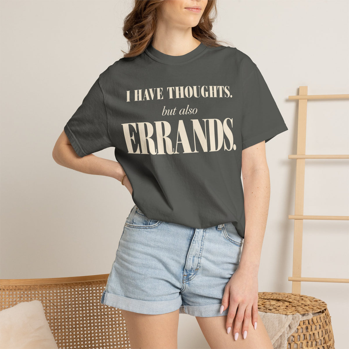 I have thoughts, but also errands T-shirt