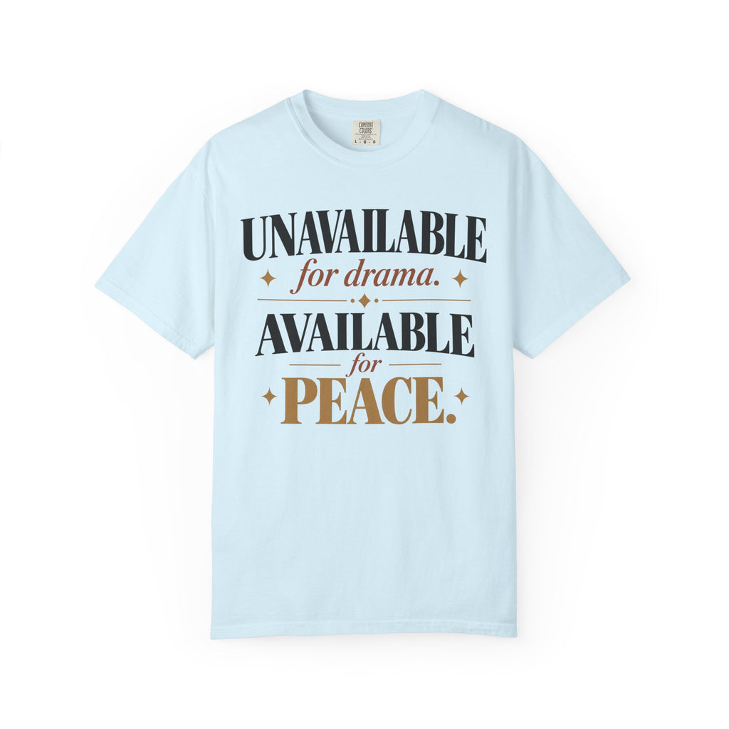 Unavailable for drama.  Available for peace T-shirt