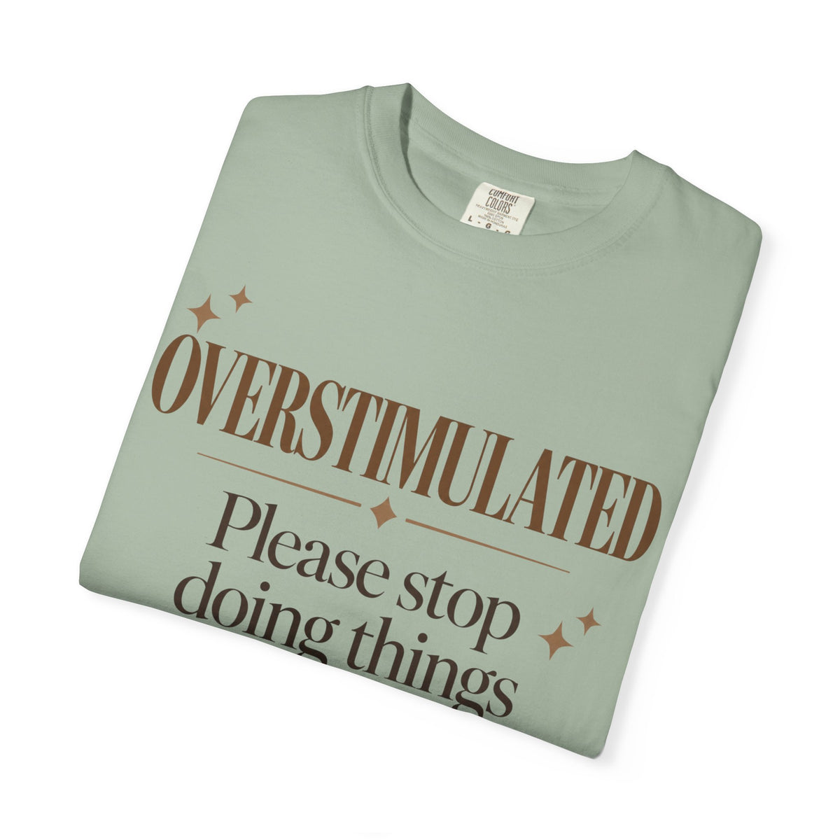 Overstimulated T-shirt