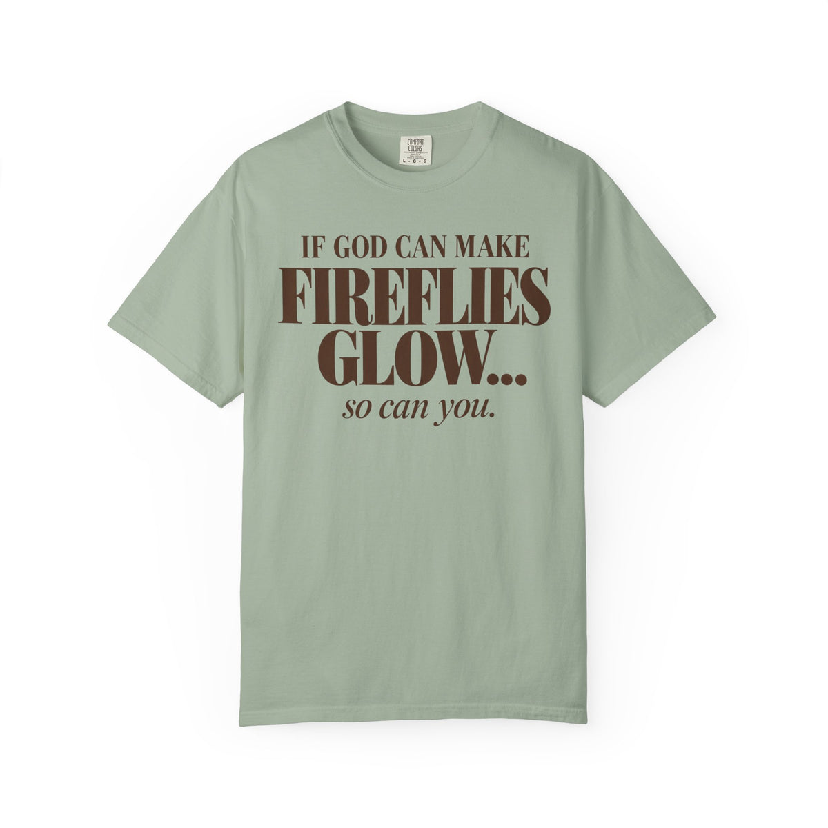 If God can make fireflies glow T-shirt