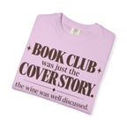 Book club was just the cover story T-shirt