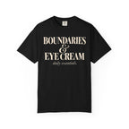 Boundaries & Eye cream T-shirt