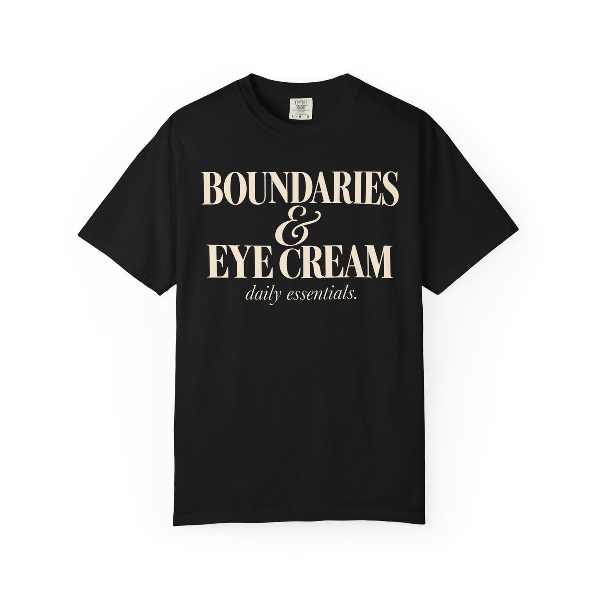 Boundaries & Eye cream T-shirt