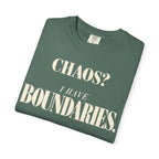 Chaos?  I have boundaries T-shirt