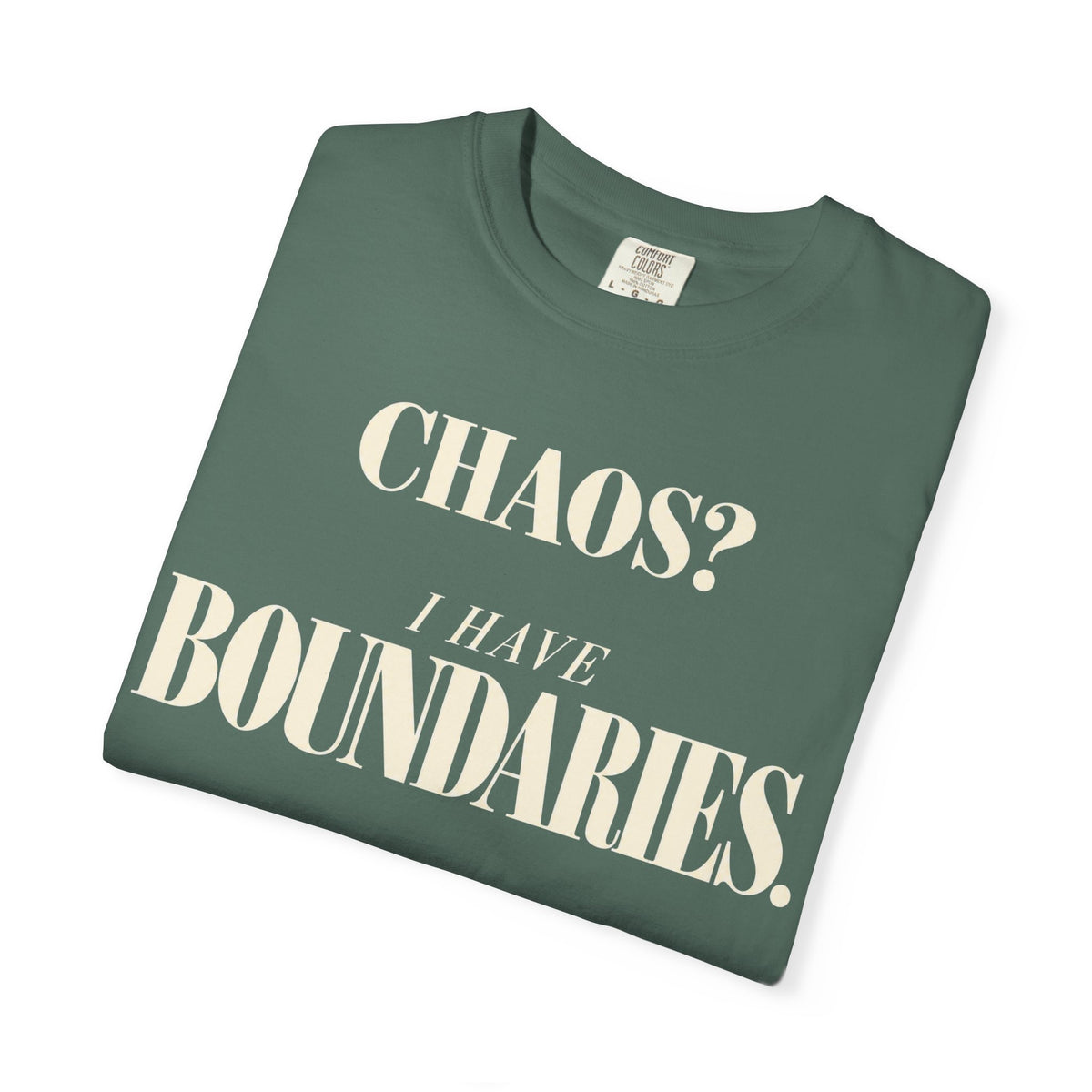 Chaos?  I have boundaries T-shirt