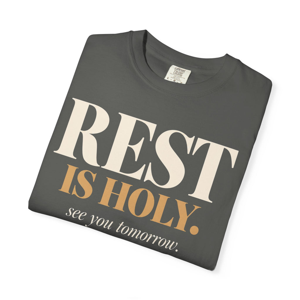 Rest is Holy T-shirt