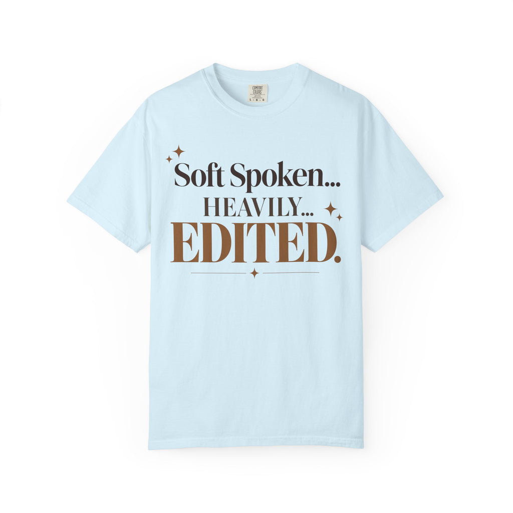 Soft spoken. Heavily Edited T-shirt