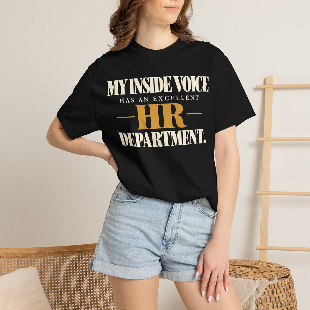 My inside voice has an excellent HR department T-shirt