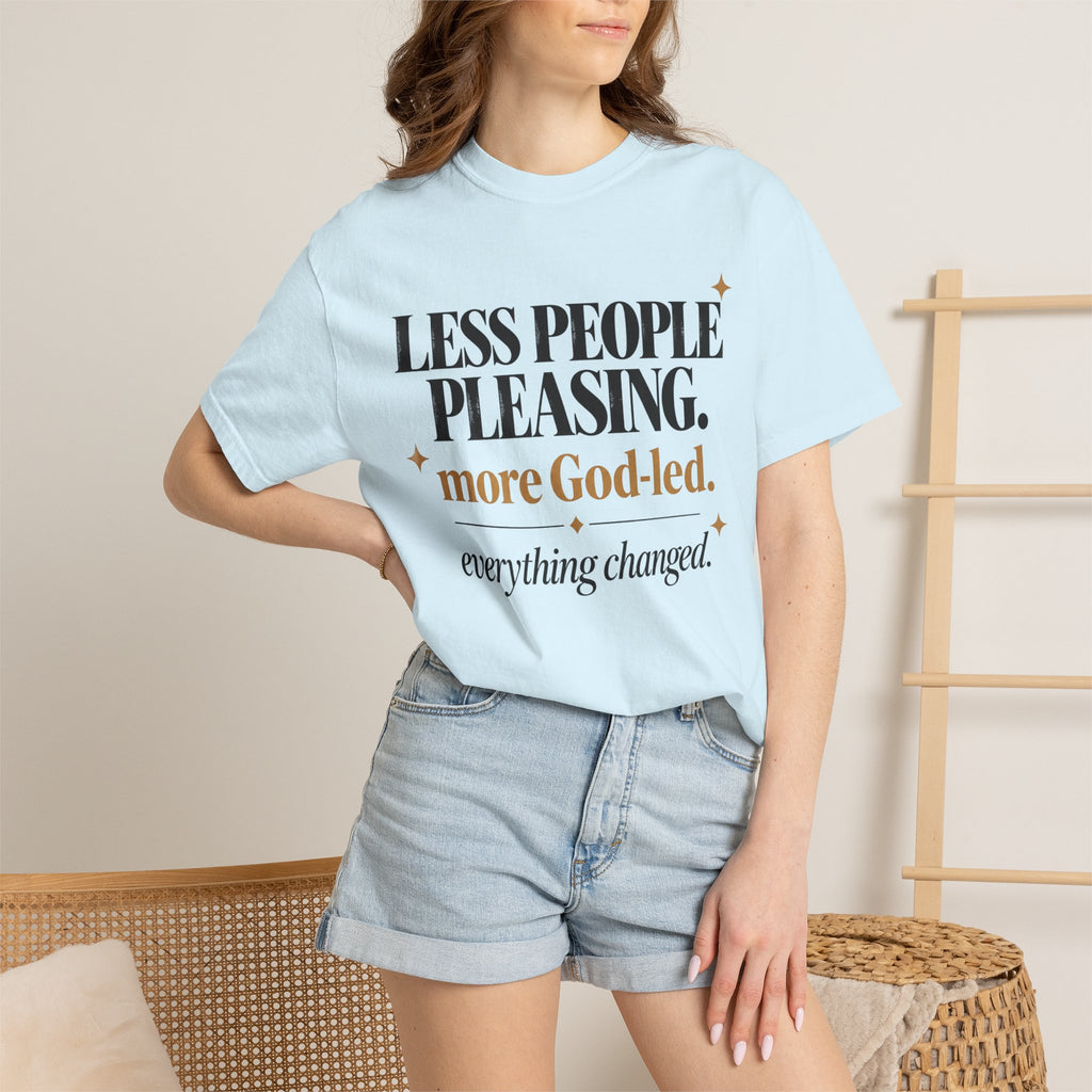 Less people pleasing - more God-led T-shirt