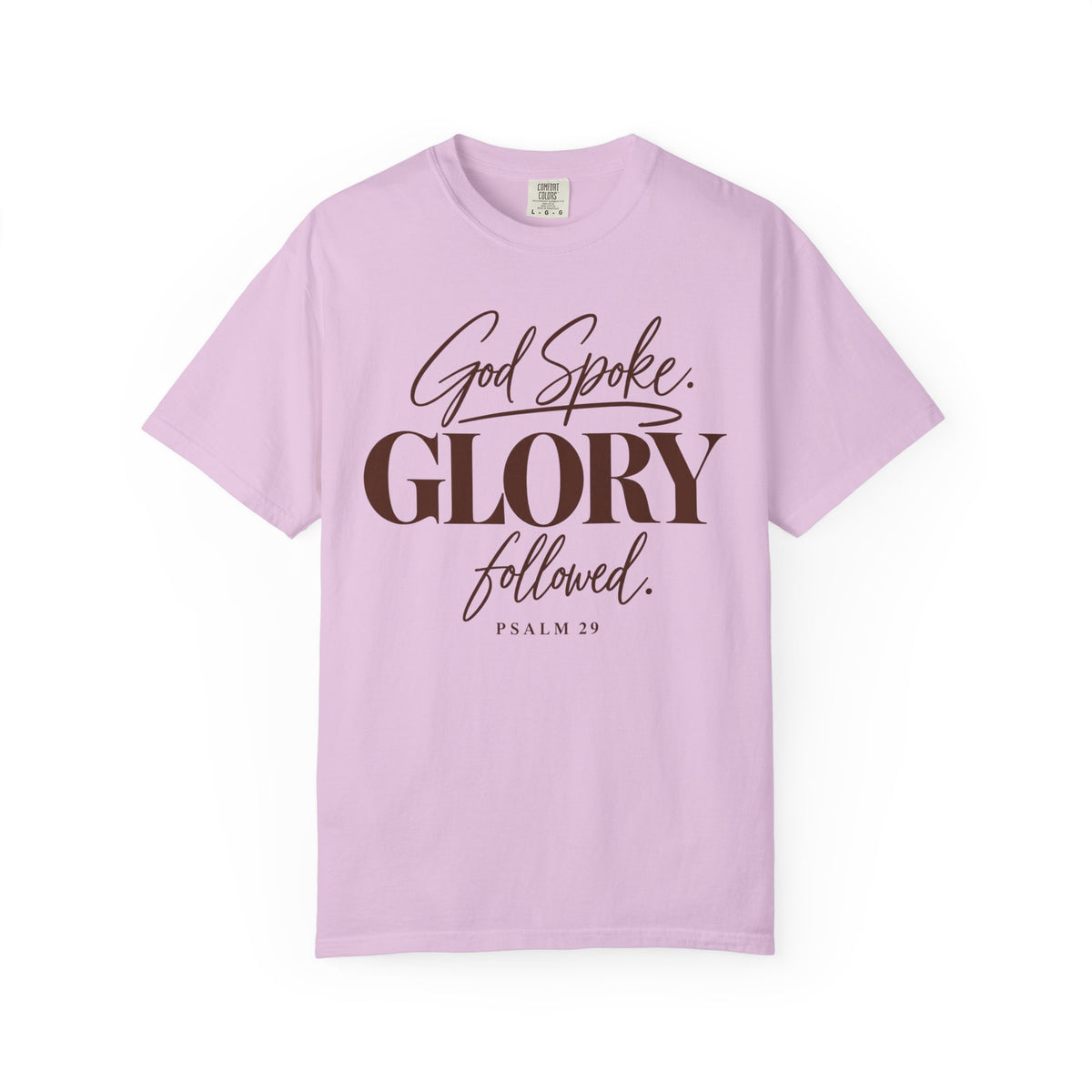 God spoke. Glory followed T-shirt
